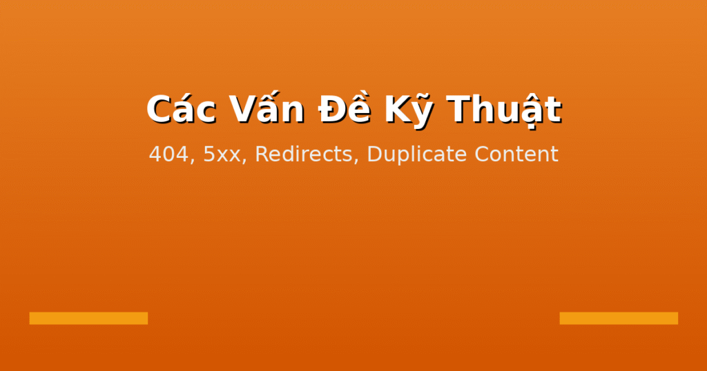 12 Cách khắc phục lưu lượng truy cập website bị suy giảm 2 06 technical issues