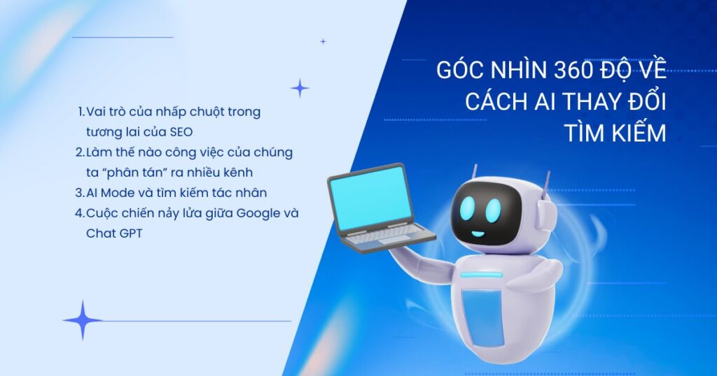 Góc nhìn 360 độ về cách AI thay đổi tìm kiếm goc nhin 360 do